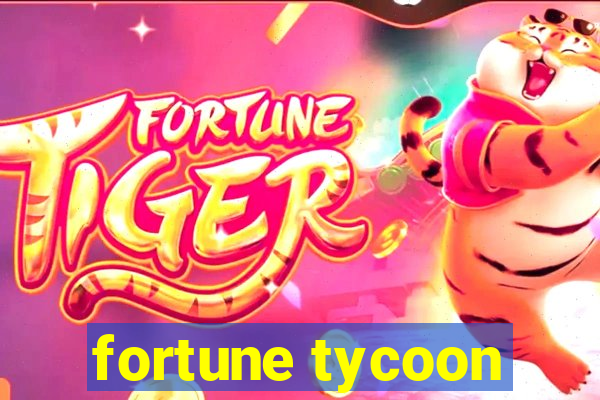 fortune tycoon